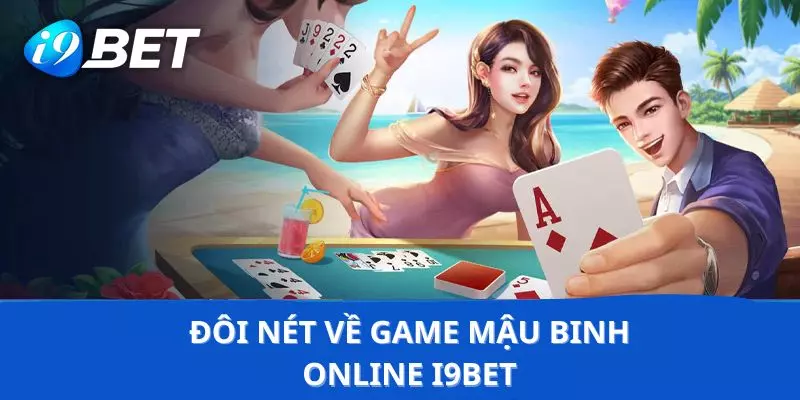 Sơ lược về game mậu binh là gì tại I9BET