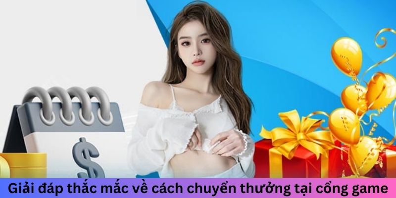 Giải đáp thắc mắc về cách chuyển thưởng tại I9BET